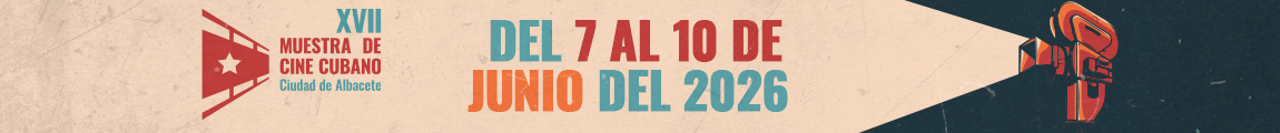 XVII Muestra de Cine Cubano en Albacete 2026